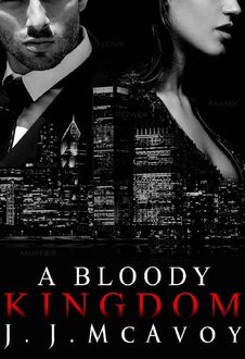 A Bloody Kingdom (Ruthless People Book 4), J.J. McAvoy