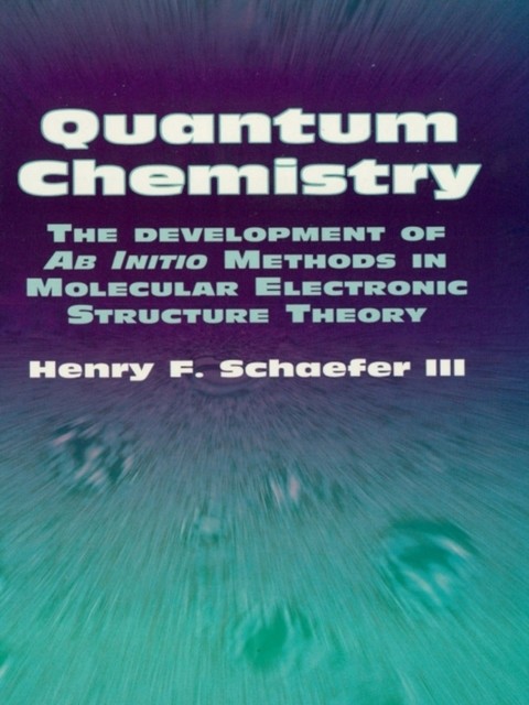 Quantum Chemistry, Henry F.Schaefer III