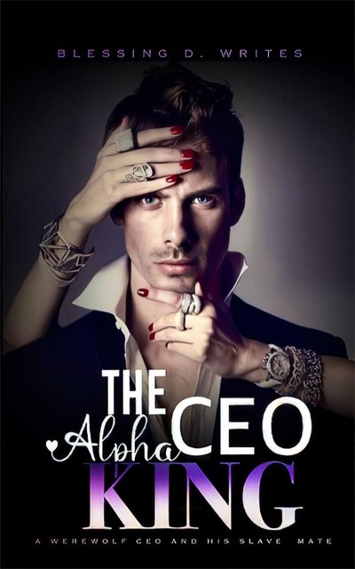 The Ceo Alpha King, Blessing D. Writes