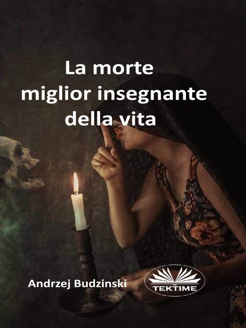 La Morte Miglior Insegnante Della Vita, Andrzej Budzinski
