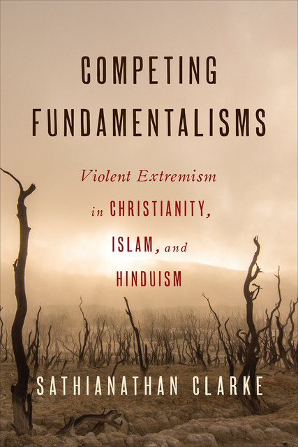 Competing Fundamentalisms, Sathianathan Clarke