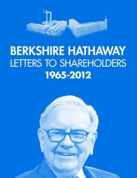 Berkshire Hathaway Letters to Shareholders, Warren Buffett