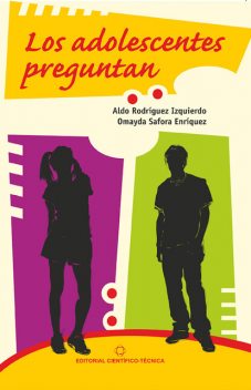 Los adolescentes preguntan, Aldo Rodríguez Izquierdo, Omayda Safora Enríquez