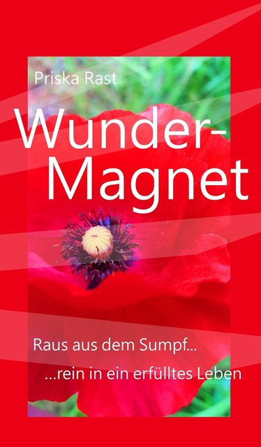 Wunder-Magnet, Priska Rast