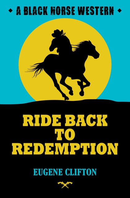 Ride Back to Redemption, Eugene Clifton