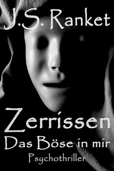 Zerrissen – Das Böse in mir, J.S. Ranket