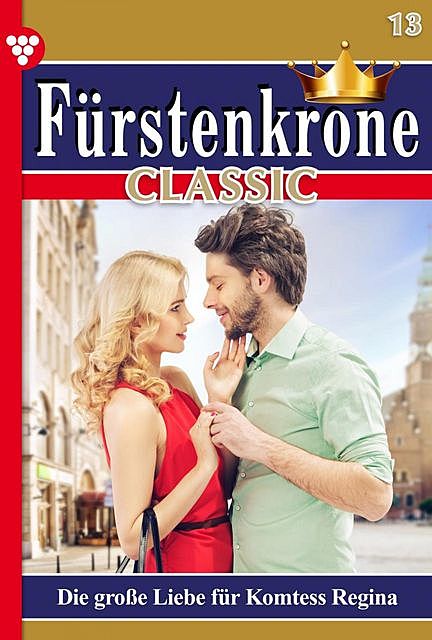 Fürstenkrone Classic 13 – Adelsroman, Mira von Freienwald