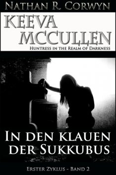 Keeva McCullen 2 – In den Klauen der Sukkubus, Nathan R. Corwyn