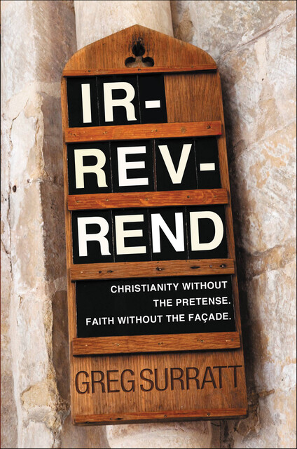 Ir-rev-rend, Greg Surratt