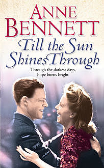 Till the Sun Shines Through, Anne Bennett