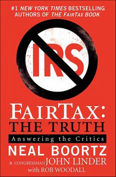 FairTax: The Truth, John Linder, Neal Boortz