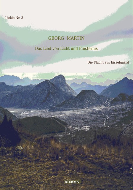 Das Lied von Licht und Finsternis (Lickie-Edition), Georg Martin