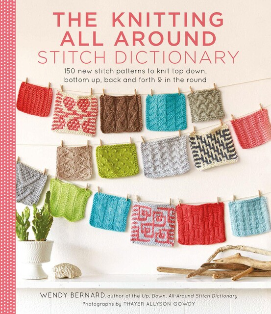 Knitting All Around Stitch Dictionary, Wendy Bernard