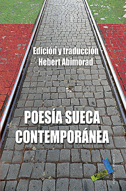 Poesía sueca contemporánea, Aino Trosell, Anneli M. Wahlberg, Bengt Berg, Hans-Evert Renérius, Helena Eriksson, Homeira Tari, Jörgen Lind, Kennet Klemets, Lennart Didoff, Lina Ekdahl, Linn Hansén, Navid Modiri, Olle Holmlöv, Ragnar Strömberg, Rolf Zandén, Ulf Karl Olov Nilsson