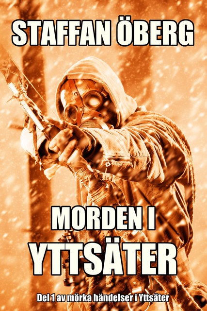 Morden i Yttsäter, del 1, Staffan Öberg