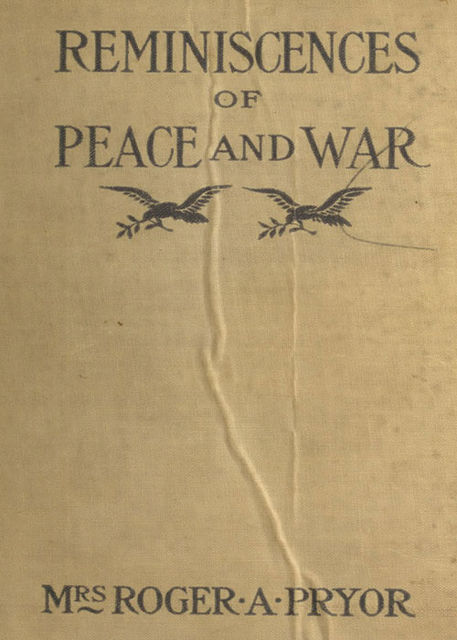 Reminiscences of Peace and War, Sara Agnes Rice Pryor