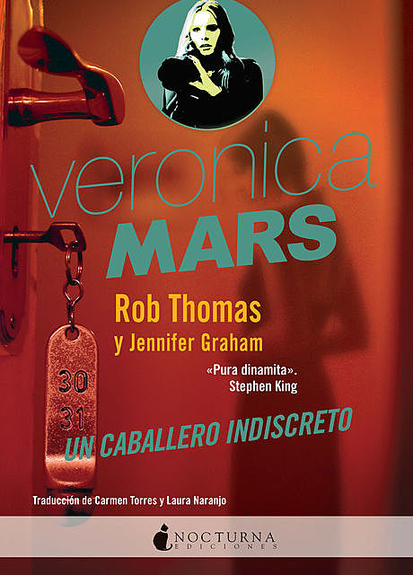 Veronica Mars: Un caballero indiscreto, Jennifer Graham, Rob Thomas