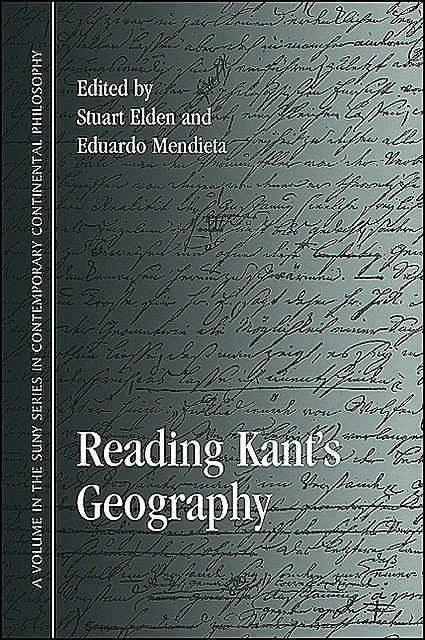Reading Kant's Geography, Stuart Elden, Eduardo Mendieta