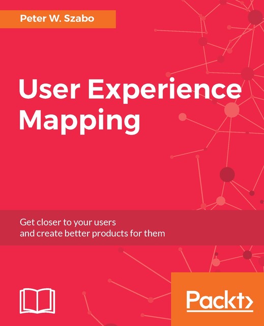 User Experience Mapping, Peter Szabó