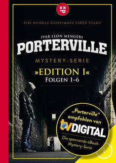 Porterville (Darkside Park) Edition I (Folgen 1–6), Ivar Leon Menger, Raimon Weber, John Beckmann, Simon X. Rost, Anette Strohmeyer