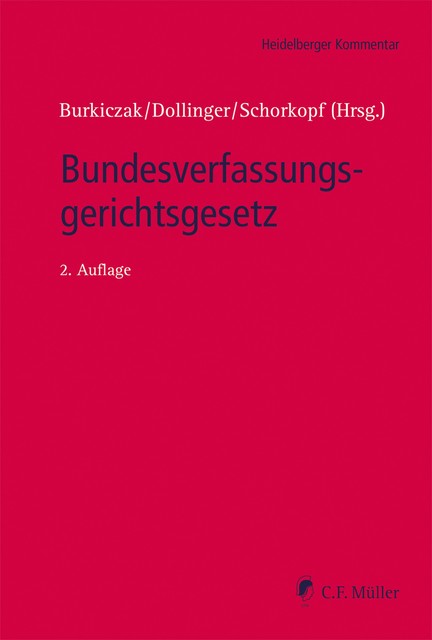 Bundesverfassungsgerichtsgesetz, eBook, Kyrill-Alexander Schwarz, Adelheid Puttler, Andreas Heusch, Christian Burkiczak, Dirk Diehm, Frank Schorkopf, Franz-Wilhelm Dollinger, Kai Haberzettl, Karsten Schneider, Lars Hummel, Malte Graßhof, Paul Heinrichsmeier, Sathia, Stefan Magen, Stefan Ruppert