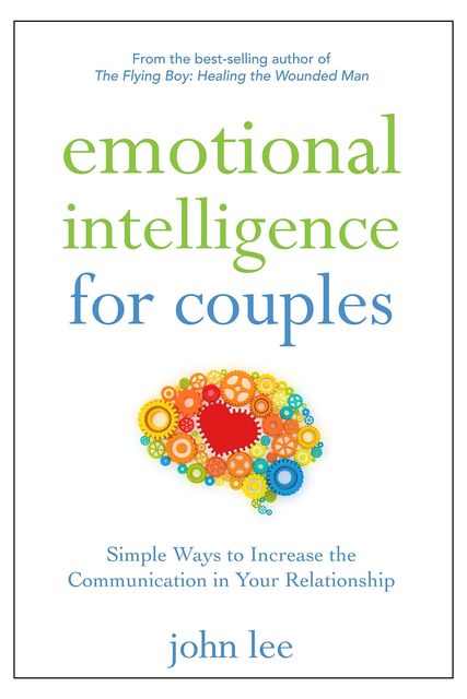 Emotional Intelligence for Couples, John Lee