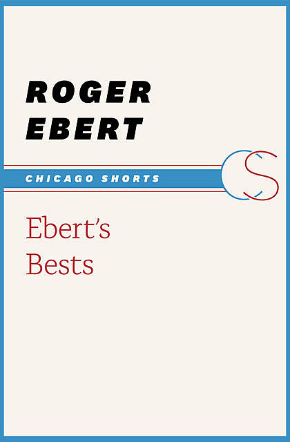 Ebert's Bests, Roger Ebert