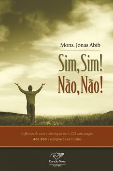Sim, sim! Não, não, Monsenhor Jonas Abib