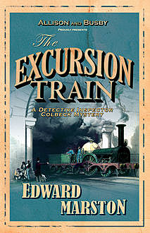 The Excursion Train, Edward Marston