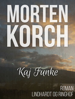Kaj Funke, Morten Korch