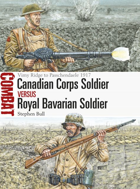 Canadian Corps Soldier vs Royal Bavarian Soldier, Stephen Bull