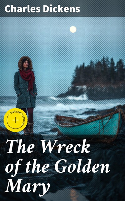The Wreck of the Golden Mary, Charles Dickens