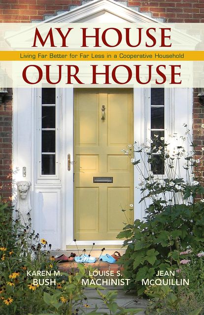 My House Our House, Karen Bush, Jean McQuillin, Louise S. Machinist