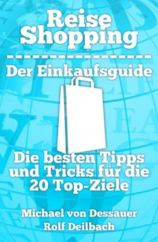 Reiseshopping – Der Einkaufsguide, Michael von Dessauer