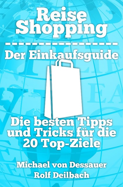 Reiseshopping – Der Einkaufsguide, Michael von Dessauer