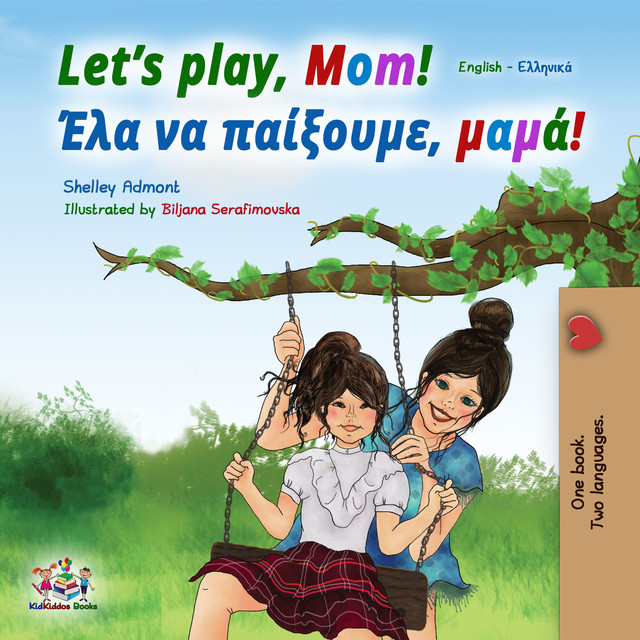 Let’s Play, Mom! Έλα να παίξουμε, μαμά, Shelley Admont