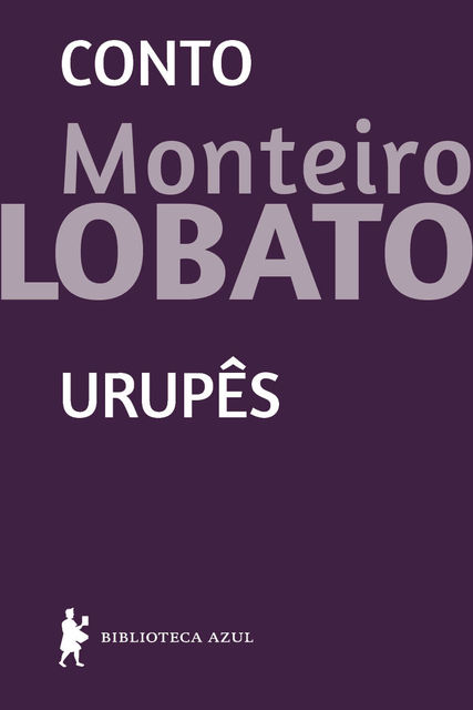 Urupês, Monteiro Lobato