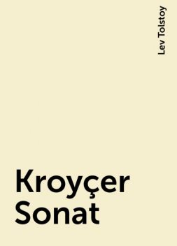 Kroyçer Sonat, Lev Tolstoy