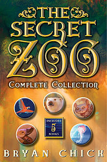 The Secret Zoo Complete Collection, Bryan Chick