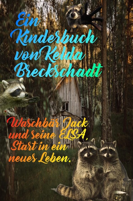 Waschbär Jack und seine Elsa, Kelda Breckschadt