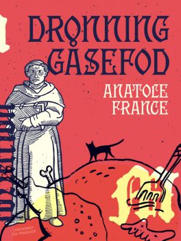 Dronning Gåsefod, Anatole France