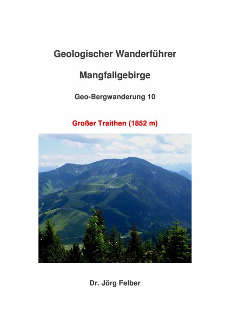 Geo-Bergwanderung 10 Großer Traithen, Jörg Felber