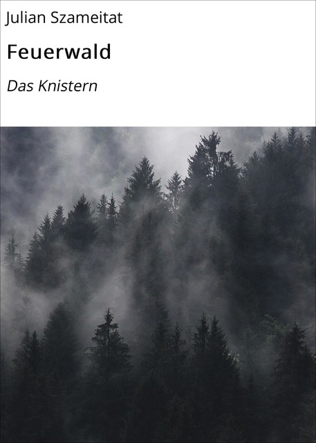 Feuerwald, Julian Szameitat