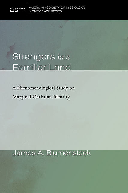 Strangers in a Familiar Land, James A. Blumenstock