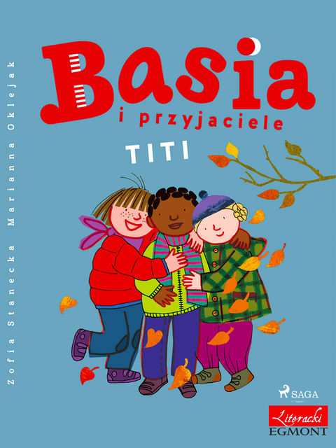 Basia i przyjaciele – Titi, Zofia Stanecka