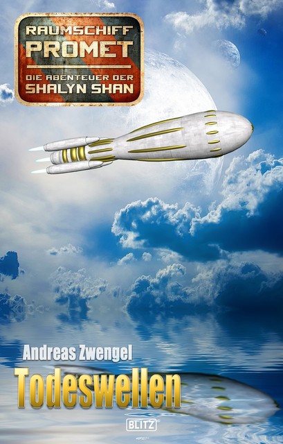 Raumschiff Promet – Die Abenteuer der Shalyn Shan 24: Todeswellen, Andreas Zwengel