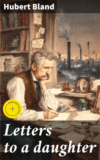 Letters to a daughter, Hubert Bland