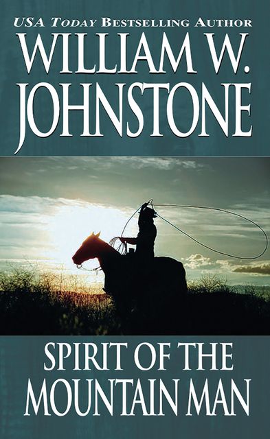Spirit of the Mountain Man, William Johnstone