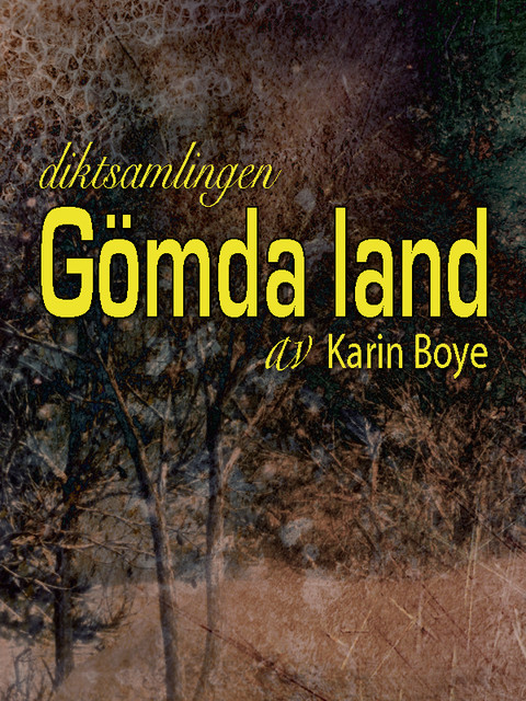 Gömda land, Karin Boye