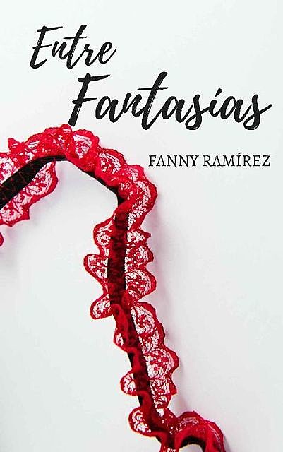 Entre Fantasías, Fanny Ramírez